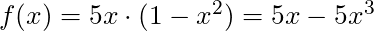 f(x) = 5x \cdot (1-x^2) = 5x - 5x^3