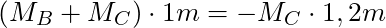 (M_B + M_C) \cdot 1m = -M_C \cdot 1,2m