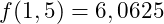 f(1,5) = 6,0625