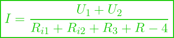  \boxed{ I = \frac{U_1 + U_2}{R_{i1} + R_{i2} + R_3 + R-4} }