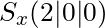 S_x(2|0|0)