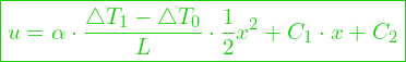  \boxed{u =  \alpha \cdot \dfrac{\triangle T_1 - \triangle T_0}{L}  \cdot \frac{1}{2} x^2  + C_1 \cdot x + C_2}