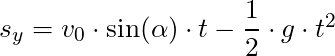 s_y = v_0 \cdot \sin(\alpha) \cdot t - \dfrac{1}{2} \cdot g \cdot t^2