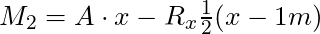 M_2 = A \cdot x - R_x \frac{1}{2} (x-1m)