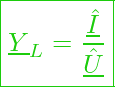  \boxed{\underline{Y}_L = \frac{\underline{\hat{I}}}{\underline{\hat{U}}} }