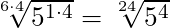 \sqrt[6 \cdot 4]{5^{1 \cdot 4}} = \sqrt[24]{5^4}