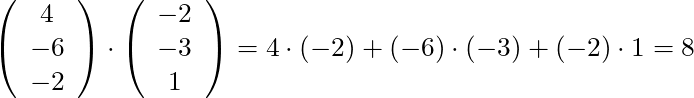 \left( \begin{array}{c} 4 \\ -6 \\ -2 \end{array}\right) \cdot \left( \begin{array}{c} -2 \\ -3 \\ 1 \end{array}\right) = 4 \cdot (-2) + (-6) \cdot (-3) + (-2) \cdot 1 = 8