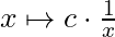 x \mapsto c \cdot \frac{1}{x}