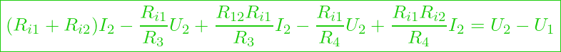  \boxed{ (R_{i1} + R_{i2})I_2 - \frac{R_{i1}}{R_3}U_2 + \frac{R_{12}R_{i1}}{R_3}I_2 - \frac{R_{i1}}{R_4}U_2 + \frac{R_{i1}R_{i2}}{R_4}I_2 = U_2 - U_1 }