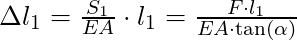 \Delta l_1 = \frac{S_1}{EA} \cdot l_1 = \frac{F \cdot l_1}{EA \cdot \tan (\alpha)}