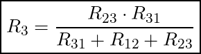  \boxed{R_3 = \frac{R_{23} \cdot R_{31}}{R_{31} + R_{12} + R_{23}}}