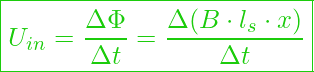  \boxed{ U_{in} = \frac{\Delta \Phi}{\Delta t} = \frac{\Delta (B \cdot l_s \cdot x)}{ \Delta t}}