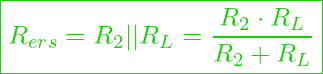  \boxed{ R_{ers} = R_2 || R_L = \frac{R_2 \cdot R_L}{R_2 + R_L} }