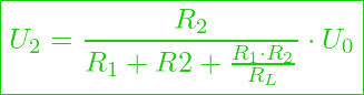  \boxed{ U_2 = \frac{R_2}{R_1 + R2 + \frac{R_1 \cdot R_2}{R_L}} \cdot U_0 }