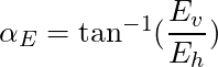 \alpha_E = \tan^{-1}(\dfrac{E_v}{E_h})
