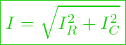  \boxed{I = \sqrt{ I_R^2 + I_C^2} }