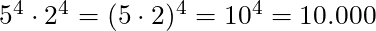 5^4 \cdot 2^4 = (5 \cdot 2)^4 = 10^4 = 10.000