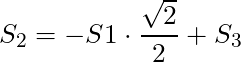 S_2 = -S1 \cdot \dfrac{\sqrt{2}}{2} + S_3