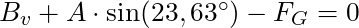 B_v + A \cdot \sin(23,63^\circ) - F_G = 0