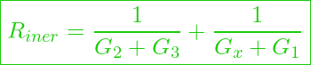  \boxed{R_{iner} = \frac{1}{G_2 + G_3} + \frac{1}{G_x + G_1} }