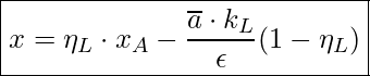  \boxed{ x = \eta_L \cdot x_A - \frac{\overline{a} \cdot k_L}{\epsilon} (1 - \eta_L) }