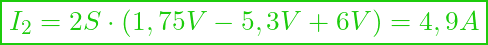  \boxed{ I_2 = 2 S \cdot (1,75 V - 5,3 V + 6 V) = 4,9 A }