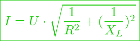  \boxed{I = U \cdot \sqrt{\frac{1}{R^2} +(\frac{1}{X_L})^2} }