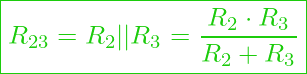  \boxed{R_{23} = R_2 || R_3 = \frac{R_2 \cdot R_3}{R_2 + R_3} }