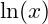 \ln(x)
