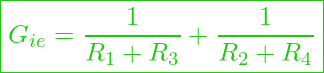  \boxed{G_{ie} = \frac{1}{R_1 + R_3} + \frac{1}{R_2 + R_4} }