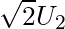 \sqrt{2} U_2