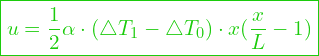  \boxed{u = \frac{1}{2} \alpha \cdot (\triangle T_1 - \triangle T_0)  \cdot x (\frac{x}{L}   - 1) }