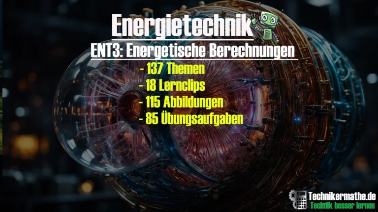 Technik besser lernen 34 Energetische Berechnung