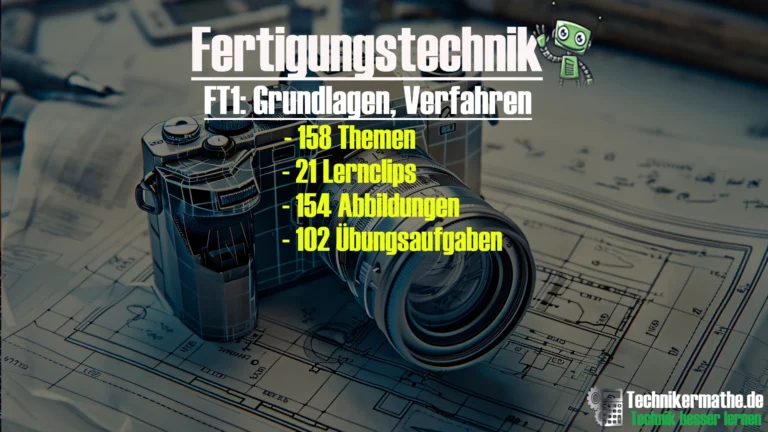 Technik besser lernen 42 Fertigungstechnik